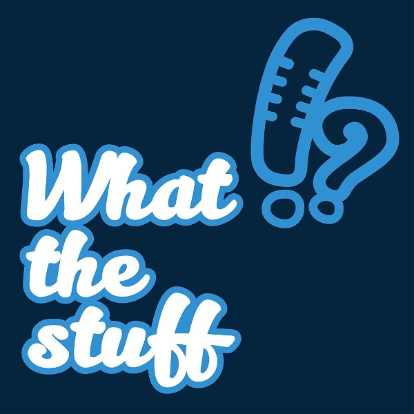 Artwork for What The Stuff!?
