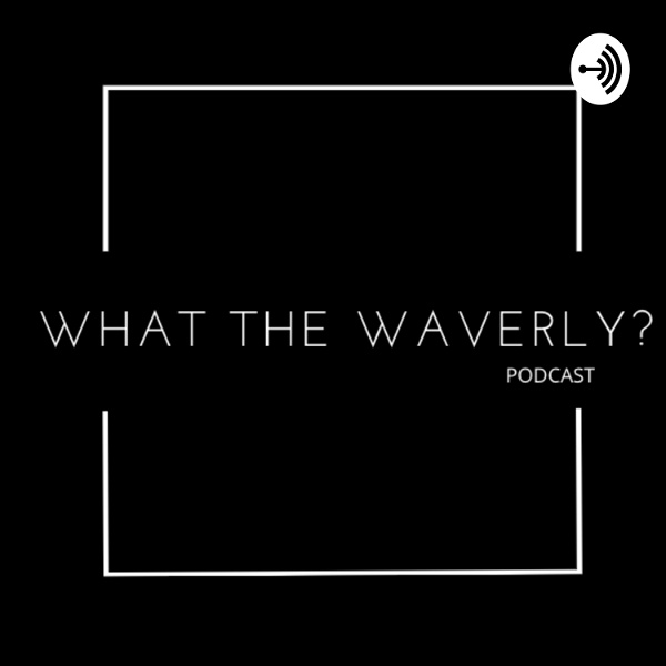 Artwork for What The Waverly?