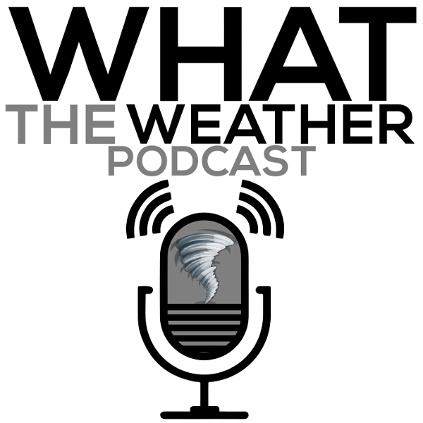 Artwork for What The Weather Podcast