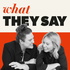 WHAT THEY SAY