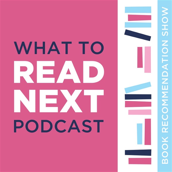 Artwork for What to Read Next Podcast l Book Recommendation Show