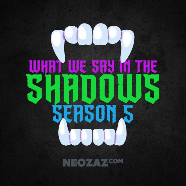 Artwork for What We Say in the Shadows