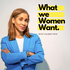 What We Women Want