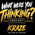 What were you thinking Podcast
