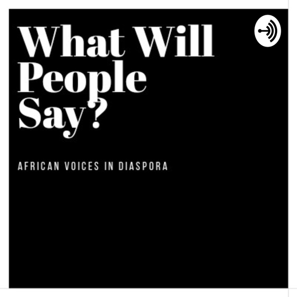 Artwork for What Will People Say? African Voices in Diaspora