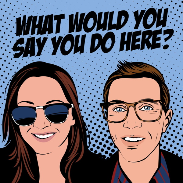 Artwork for What Would You Say You Do Here