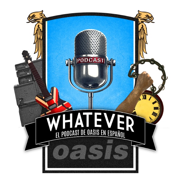 Artwork for Whatever: El Podcast De Oasis En Español