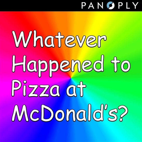 Artwork for Whatever Happened to Pizza at McDonald's
