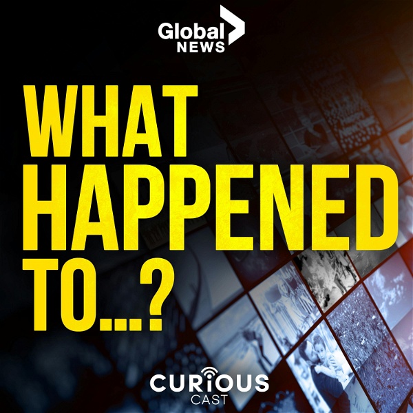 Artwork for Global News What Happened To...?