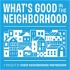 What's Good In The Neighborhood