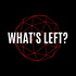 What's Left?