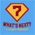 What's Next?: A Comic Podcast