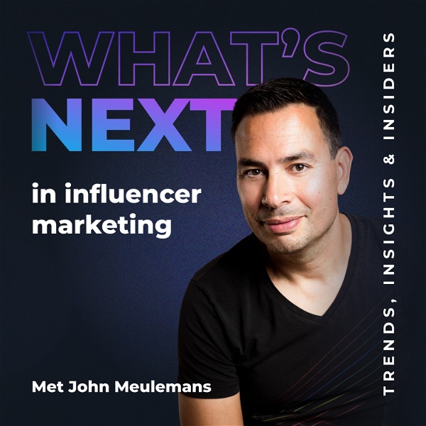 Artwork for What's Next in Influencer Marketing