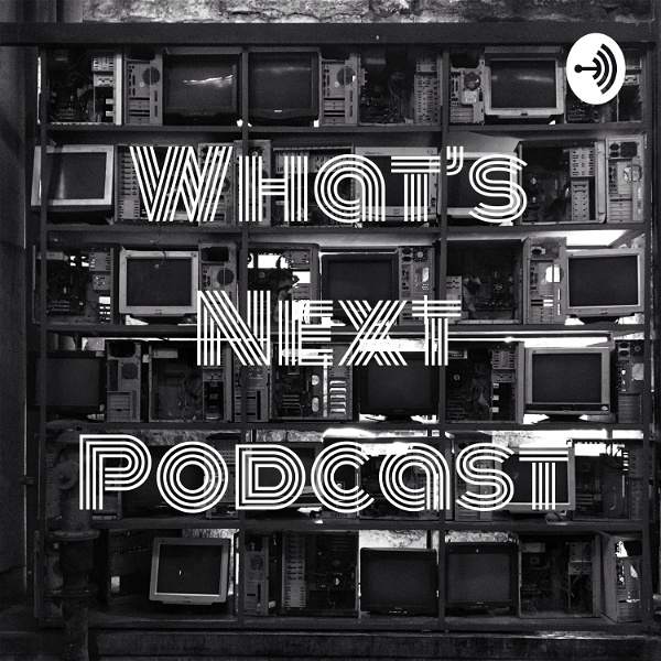 Artwork for What's Next Podcast