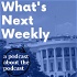 What’s Next Weekly – recap of another podcast about The West Wing