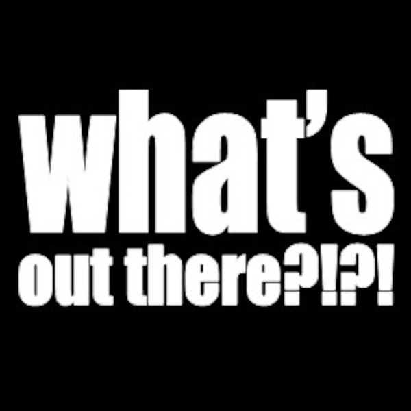 Artwork for What's Out There Podcast