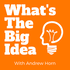 What's the Big Idea with Andrew Horn