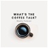 What's The Coffee Talk?