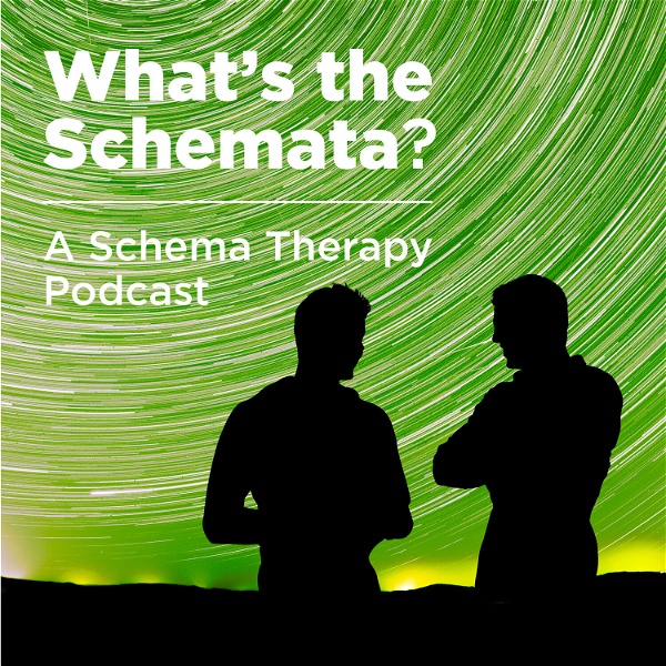 Artwork for Whats the Schemata? A Schema Therapy Podcast