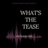 What's the Tease