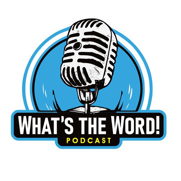 Artwork for What's The Word Podcast