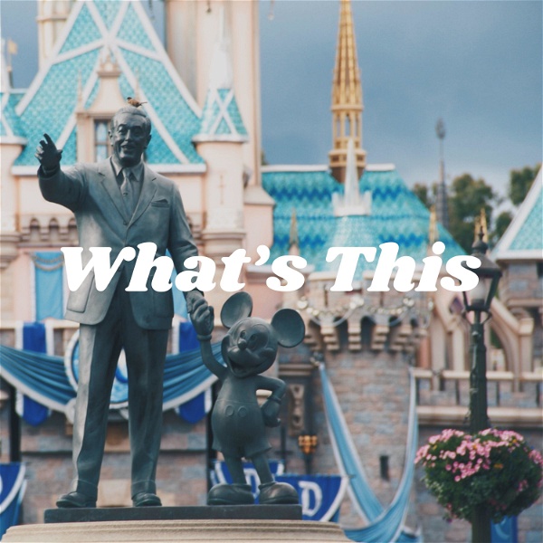 Artwork for What’s This : Disney Edition Podcast