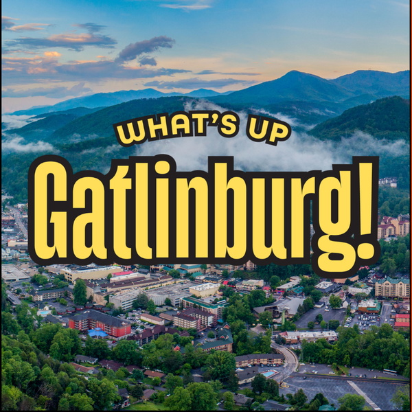 Artwork for What’s Up Gatlinburg!