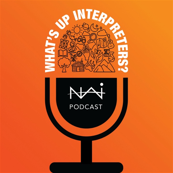 Artwork for What’s Up, Interpreters? A Podcast from the National Association for Interpretation