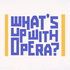 What's Up With Opera?