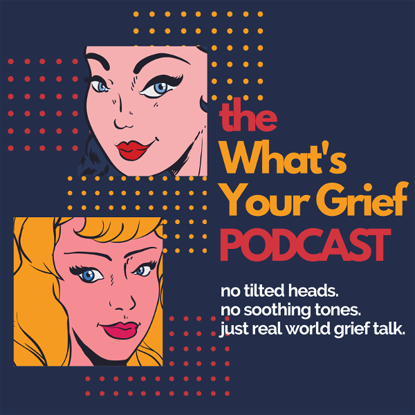 Artwork for What's Your Grief Podcast