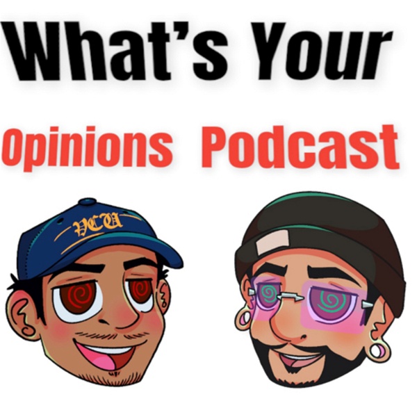 Artwork for What's Your Opinions Podcast