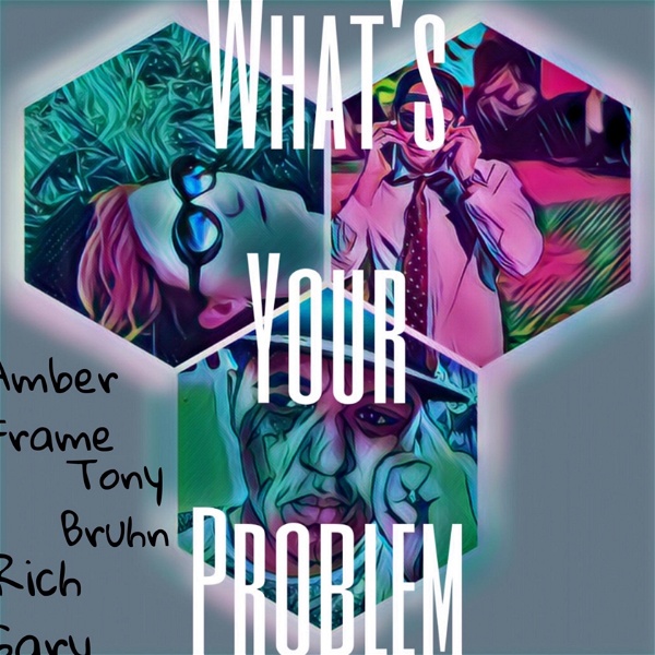Artwork for What's Your Problem Podcast