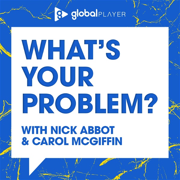 Artwork for What's Your Problem With Nick Abbot and Carol McGiffin
