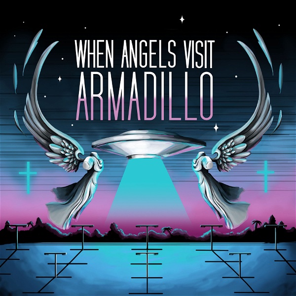 Artwork for When Angels Visit Armadillo
