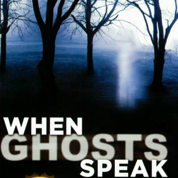 Artwork for When Ghosts Speak