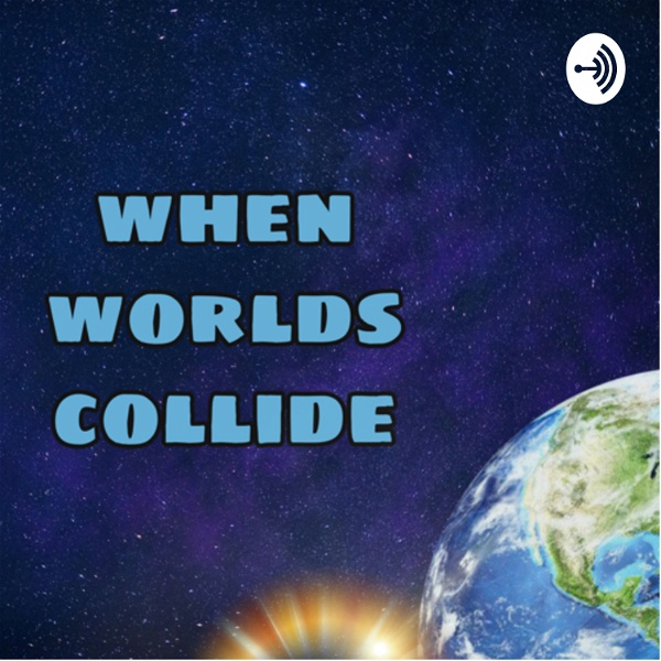 Artwork for when worlds collide