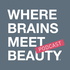 WHERE BRAINS MEET BEAUTY