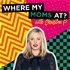 Where My Moms At? w/ Christina P.