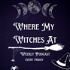 Where's My Witches At?