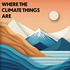 Where The Climate Things Are