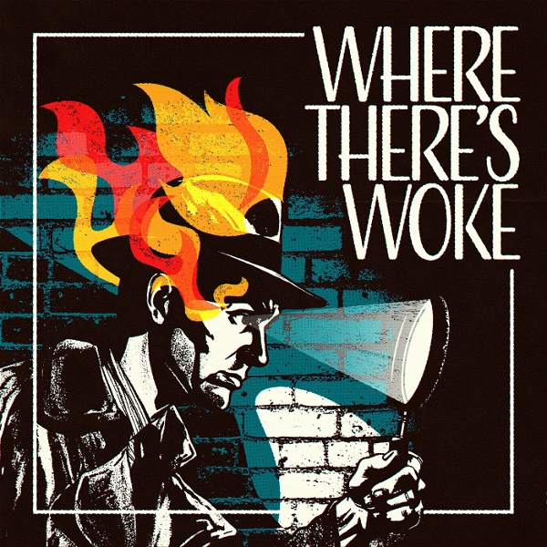 Artwork for Where There's Woke
