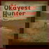 Okayest Hunter ®