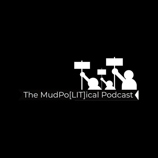 Artwork for The MudPo[LIT]ical Podcast