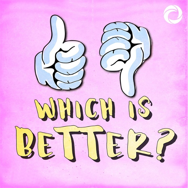 Artwork for Which Is Better? A Combative Comedy Podcast