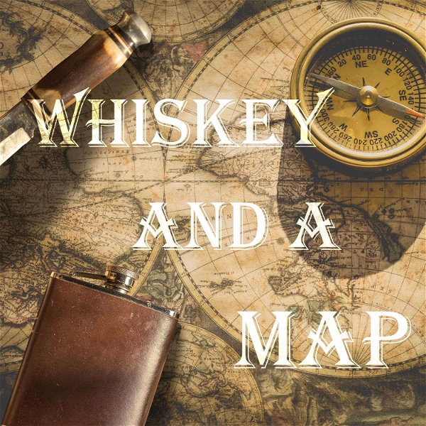 Artwork for Whiskey and a Map: True Stories of Adventure.