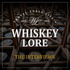 Whiskey Lore: The Interviews