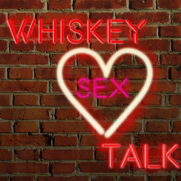 Artwork for Whiskey Sex Talk