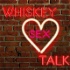 Whiskey Sex Talk
