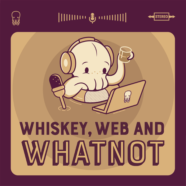 Artwork for Whiskey Web and Whatnot: Web Development, Neat