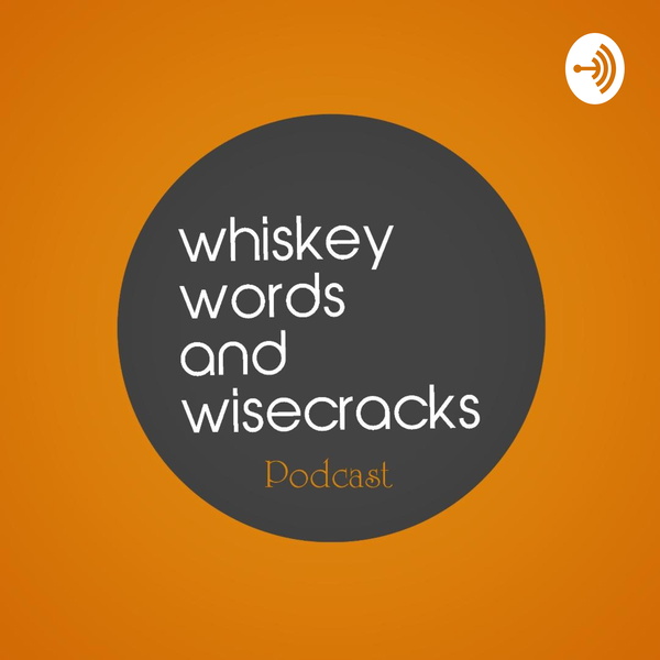 Artwork for Whiskey, Words and Wisecracks